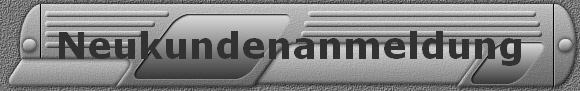 Neukundenanmeldung